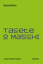 Tacete o maschi