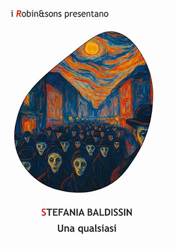 Una qualsiasi - Stefania Baldissin - Libro Robin Edizioni 2025, Robin&sons | Libraccio.it