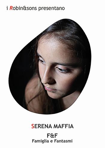 F&f famiglia e fantasmi - Serena Maffia - Libro Robin Edizioni 2025, Robin&sons | Libraccio.it
