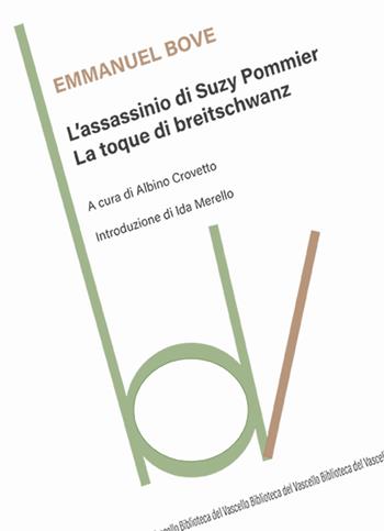 L'assassinio di Suzy Pommier-La toque di breitschwanz - Emmanuel Bove - Libro Robin Edizioni 2025, Biblioteca del vascello | Libraccio.it