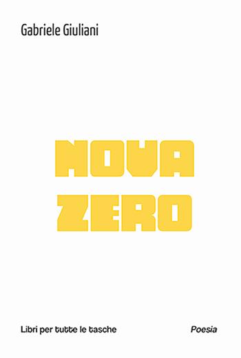 Nova zero - Gabriele Giuliani - Libro Robin Edizioni 2025, Libri per tutte le tasche | Libraccio.it