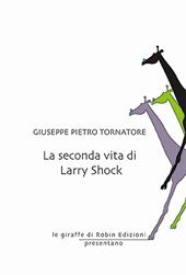 La seconda vita di Larry Shock