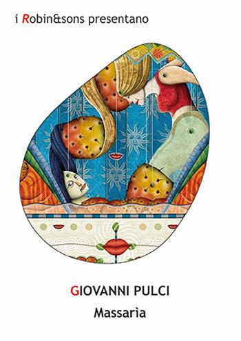 Massarìa - Giovanni Pulci - Libro Robin Edizioni 2025, Robin&sons | Libraccio.it