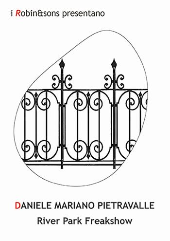 River park freakshow - Daniele Mariano Pietravalle - Libro Robin Edizioni 2025, Robin&sons | Libraccio.it