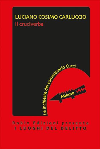 Il cruciverba - Luciano Cosimo Carluccio - Libro Robin Edizioni 2026, I luoghi del delitto | Libraccio.it