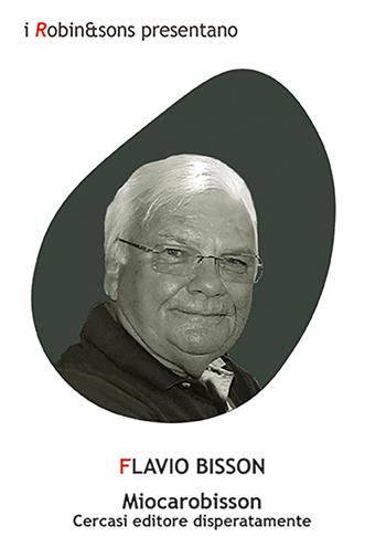 Miocarobisson - Flavio Bisson - Libro Robin Edizioni 2026, Robin&sons | Libraccio.it