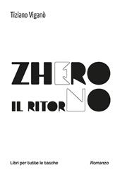 Zhero (il ritorno)