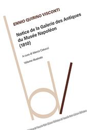 Notice de la galerie des antiques du Musée Napoléon (1810). Ediz. illustrata