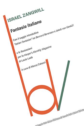 Fantasie italiane - Israel Zangwill - Libro Robin Edizioni 2026, Biblioteca del vascello | Libraccio.it