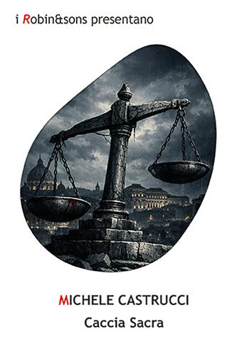 Caccia sacra - Michele Castrucci - Libro Robin Edizioni 2026, Robin&sons | Libraccio.it