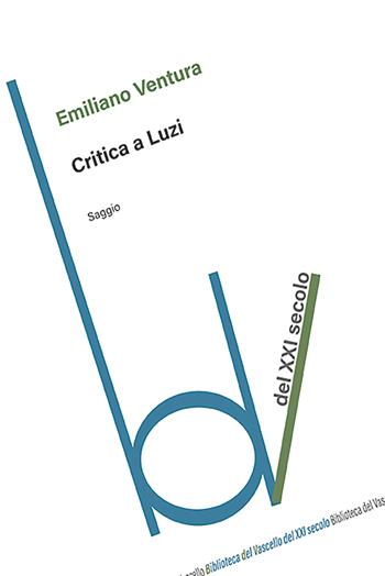 Critica a Luzi - Emiliano Ventura - Libro Robin Edizioni 2026, Biblioteca del vascello | Libraccio.it