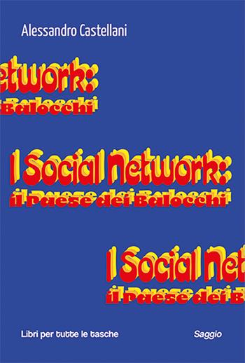 I social network: il paese dei balocchi - Alessandro Castellani - Libro Robin Edizioni 2026, Libri per tutte le tasche | Libraccio.it