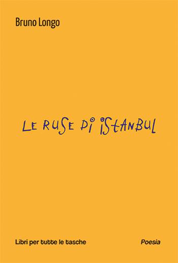 Le ruse di Istanbul - Bruno Longo - Libro Robin Edizioni 2026, Libri per tutte le tasche | Libraccio.it