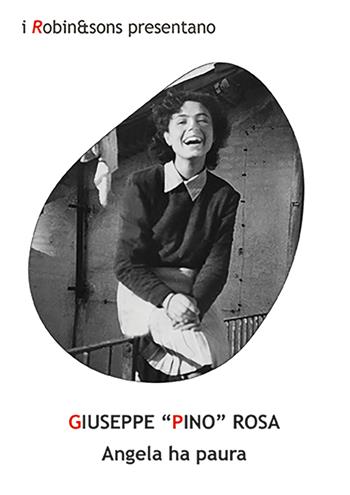 Angela ha paura - Giuseppe Rosa - Libro Robin Edizioni 2026, Robin&sons | Libraccio.it