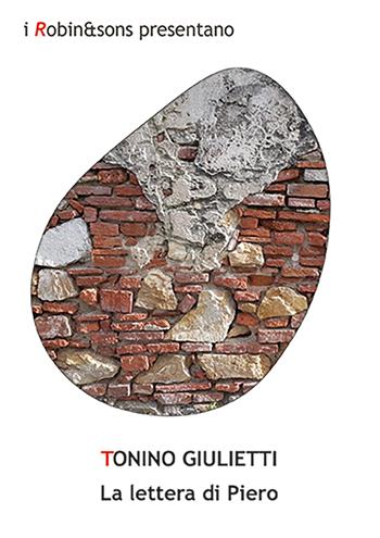 La lettera di Piero - Tonino Giulietti - Libro Robin Edizioni 2026, Robin&sons | Libraccio.it