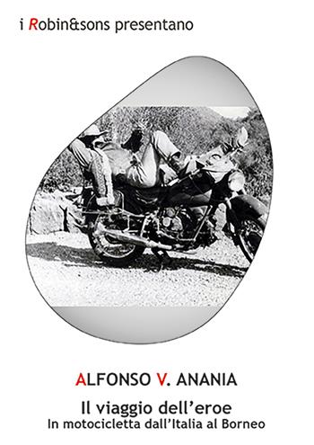 Il viaggio dell'eroe - Alfonso V. Anania - Libro Robin Edizioni 2026, Robin&sons | Libraccio.it