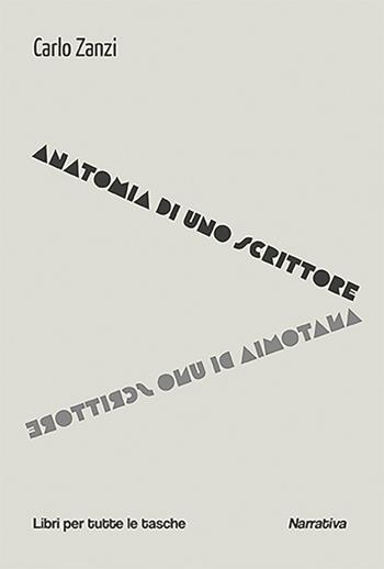 Anatomia di uno scrittore - Carlo Zanzi - Libro Robin Edizioni 2026, Libri per tutte le tasche | Libraccio.it