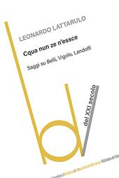 Cqua nun ze n'essce. Saggi su Belli, Vigolo, Landolfi