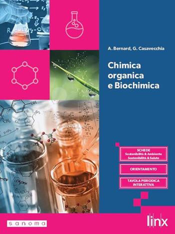 Chimica organica e biochimica. Per le Scule superiori. - Alessandra Bernard, Giovanni Casavecchia - Libro Linx 2026 | Libraccio.it