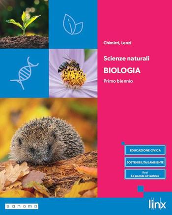 Scienze naturali. Biologia. Per le Scuole superiori. Con Sintesi e Mappe per tutti. - Fabiana Chimirri, Simonetta Lenzi - Libro Linx 2026 | Libraccio.it