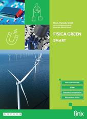 Fisica green. Ediz. Smart. Corso di fisica. Per il 1° biennio delle Scuole superiori. Con e-book. Con espansione online