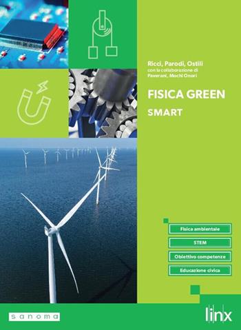 Fisica green. Ediz. Smart. Corso di fisica. Per il 1° biennio delle Scuole superiori. - Maria Luisa Ricci, Gian Paolo Parodi, Marco Ostili - Libro Linx 2026 | Libraccio.it