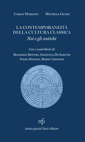 La contemporaneità della cultura classica. Noi e gli antichi