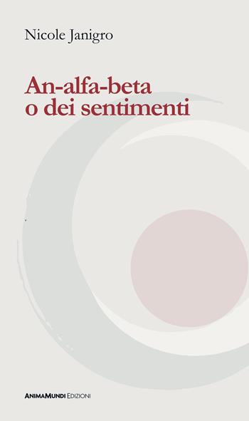 An-alfa-beta o dei sentimenti - Nicole Janigro - Libro AnimaMundi Edizioni 2025, PhiloVie | Libraccio.it