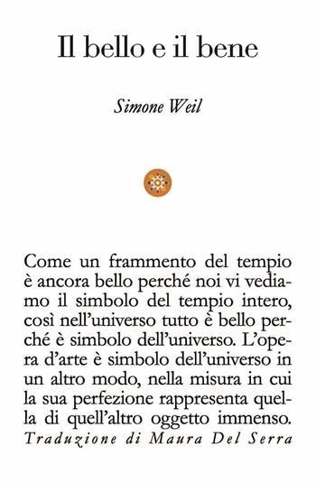 Il bello e il bene. Ediz. italiana e francese - Simone Weil - Libro AnimaMundi Edizioni 2026, Orienti | Libraccio.it
