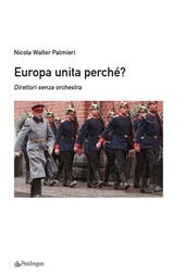 Europa unita perchè? Direttori senza orchestra