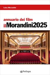 Annuario dei film. Il Morandini 2025