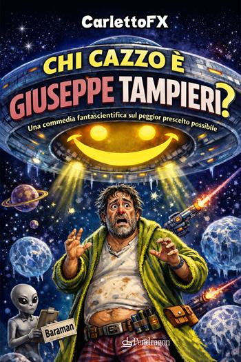 Chi cazzo è Giuseppe Tampieri? - Carletto - Libro Edizioni Pendragon 2026, Linferno | Libraccio.it
