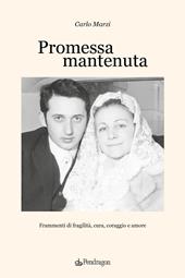 Promessa mantenuta. Frammenti di fragilità, cura, coraggio e amore