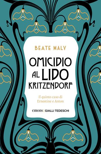 Morte al Lido Kritzendorf. Il quinto caso di Ernestine e Anton - Beate Maly - Libro Emons Edizioni 2026, Gialli tedeschi | Libraccio.it