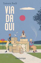 Via da qui. Libro + audiolibro. Con File audio per il download