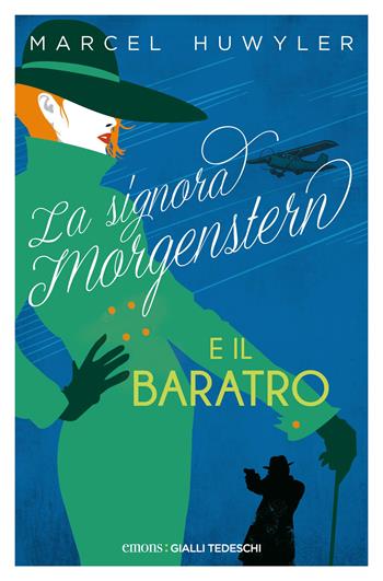 La signora Morgenstern e il baratro - Marcel Huwyler - Libro Emons Edizioni 2026, Gialli tedeschi | Libraccio.it