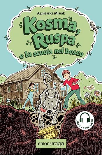 Kosma, Ruspa e la scuola nel bosco. Libro + audiolibro. - Agnieszka Misiak - Libro Emons Edizioni 2026, Emons raga | Libraccio.it
