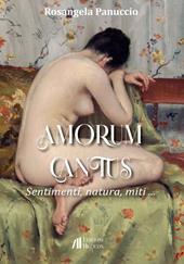 Amorum cantus. Sentimenti, natura, miti...