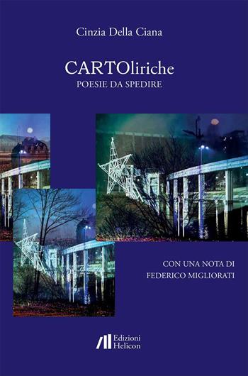Cartoliriche. Poesie da spedire - Cinzia Della Ciana - Libro Helicon 2025 | Libraccio.it