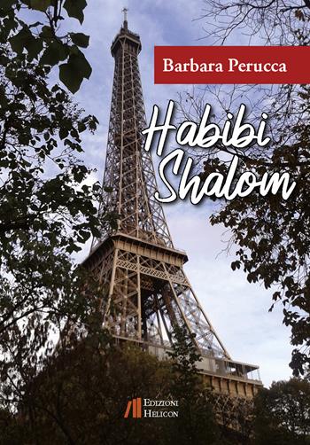 Habibi Shalom - Barbara Perucca - Libro Helicon 2025 | Libraccio.it