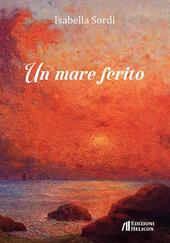 Un mare ferito. Ediz. italiano, inglese e spagnola