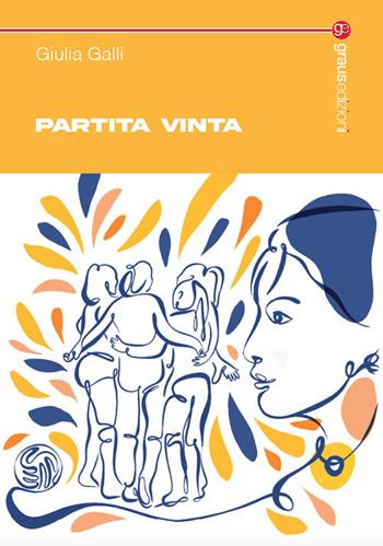 Partita vinta - Giulia Galli - Libro Graus Edizioni 2025, Tracce | Libraccio.it