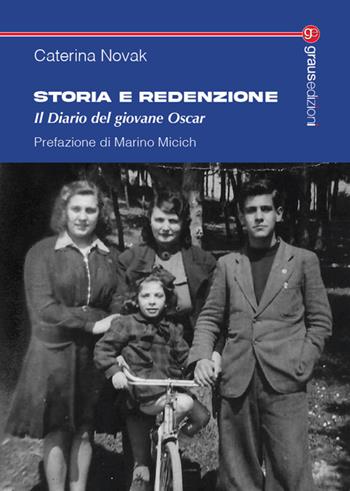 Storia e redenzione. Il diario del giovane Oscar - Caterina Novak - Libro Graus Edizioni 2025, Tracce | Libraccio.it