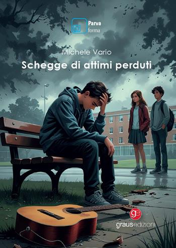 Schegge di attimi perduti - Michele Vario - Libro Graus Edizioni 2025, Parva forma | Libraccio.it