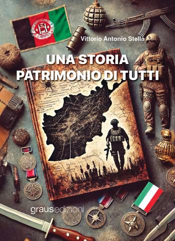 Una storia patrimonio di tutti - Vittorio Antonio Stella - Libro Graus Edizioni 2025, Black Line | Libraccio.it