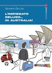 L'impiegato Deluso... in Australia!