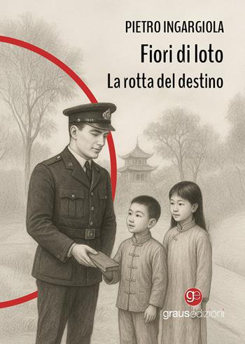 Fiori di loto. La rotta del destino - Pietro Ingargiola - Libro Graus Edizioni 2025, Gli specchi di Narciso | Libraccio.it