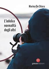 L'infelice normalità degli altri