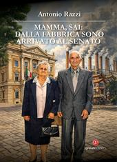 Mamma, sai: dalla fabbrica sono arrivata al Senato