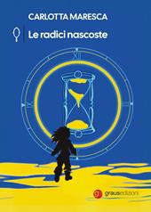 Le radici nascoste